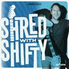 undefined Shred With Shifty