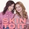 undefined SKIN TO IT Podcast