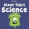 undefined Sleep Tight Science - A Bedtime Science Show For Kids