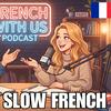 undefined SLOW FRENCH PODCAST (A1-B1) With Subtitles 🇫🇷 | French With Us Podcast