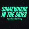 undefined Somewhere in the Skies