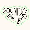 undefined Sounds Like Land