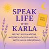 undefined Speak Life With Karla