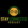 undefined Stay Connected Podcast