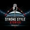 undefined Strong Style Stories with Kevin Kelly