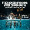 undefined Synchronized Swimming: Water Choreography