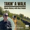 undefined Takin' A Walk - Music History with Buzz Knight