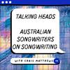 undefined TALKING HEADS - Australian Songwriters on Songwriting