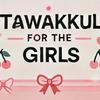 undefined Tawakkul for the Girls