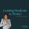 undefined Getting Students to Write- Helping Elementary and Middle School teachers improve student writing.