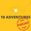 undefined The 10Adventures Podcast