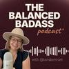 undefined The Balanced Badass Podcast®