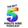 undefined The Best 5 Minute Wine Podcast
