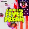 undefined American Fever Dream