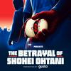 undefined The Betrayal of Shohei Ohtani