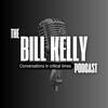 undefined The Bill Kelly Podcast