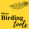 undefined The Birding Tools Podcast