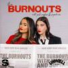undefined The Burnouts with Phoebe & Sophia