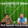 undefined The Castello Show | MLS Fantasy and Betting
