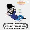undefined The Cat Daddy!!! Podcast Show