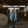 undefined The Central Park Farms Podcast