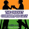 undefined The Cricket Corner Podcast