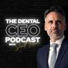 undefined The Dental CEO Podcast