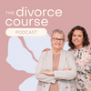 undefined The Divorce Course Podcast