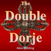 undefined The Double Dorje: Modern Vajrayana Buddhism.