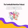 undefined The FemHealth Nutrition Podcast