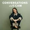 undefined Conversations with Cam