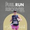 undefined The Fuel Run Recover Podcast