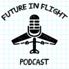 undefined The Future in Flight Podcast