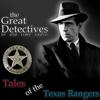 undefined Tales of the Texas Rangers Presented by the Great Detectives of Old Time Radio