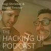 undefined The Hacking UI Podcast - with Sagi Shrieber & David Tintner