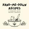 undefined The Hand-Me-Down Recipes Podcast