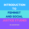 undefined Intro to Feminist and Social Justice Studies Podcast