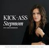 undefined The KICK-ASS Stepmom Podcast