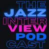 undefined The Jazz Interview Podcast