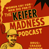 undefined The Keifer Madness Podcast