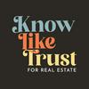 undefined Know Like Trust for Real Estate