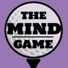 undefined The Mind Game - A Golf Mental Game Podcast