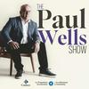 undefined The Paul Wells Show