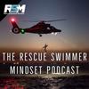 undefined Rescue Swimmer Mindset Podcast