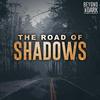 undefined The Road of Shadows