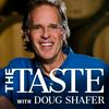 undefined The Taste with Doug Shafer – a Podcast About Wine, Food, and Friends