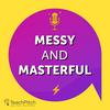 undefined Messy and Masterful