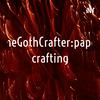 undefined TheGothCrafter:paper crafting