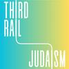 undefined Third Rail Judaism
