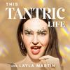 undefined This Tantric Life with Layla Martin